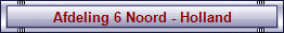 Ga  naar uitslagen van afdeling 6 Noord-Holland
